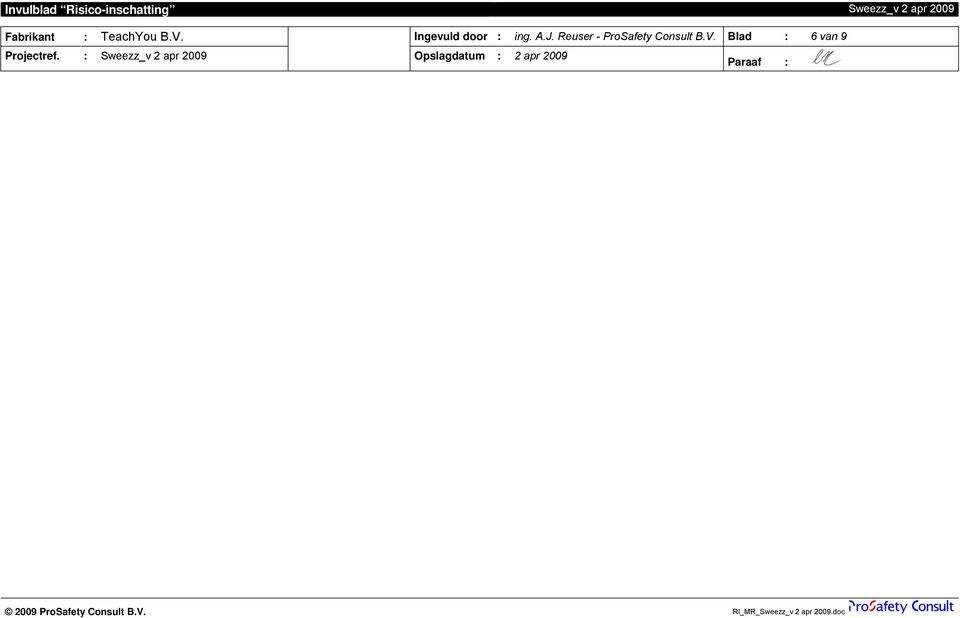 Reuser - ProSafety Consult B.V. Blad : 6 van 9 Projectref.