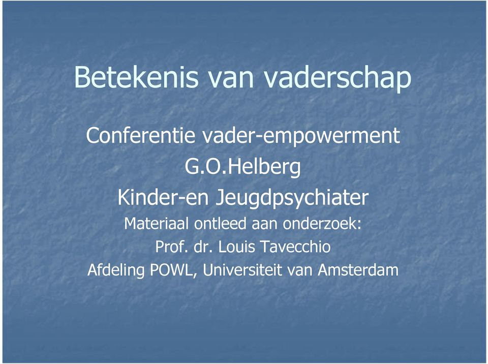 Helberg Kinder-en Jeugdpsychiater Materiaal