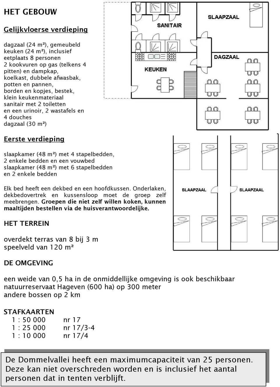 enkele bedden en een vouwbed slaapkamer (48 m²) met 6 stapelbedden en 2 enkele bedden Elk bed heeft een dekbed en een hoofdkussen.