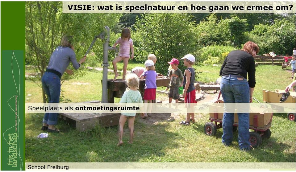 speelruimtes? we ermee om?