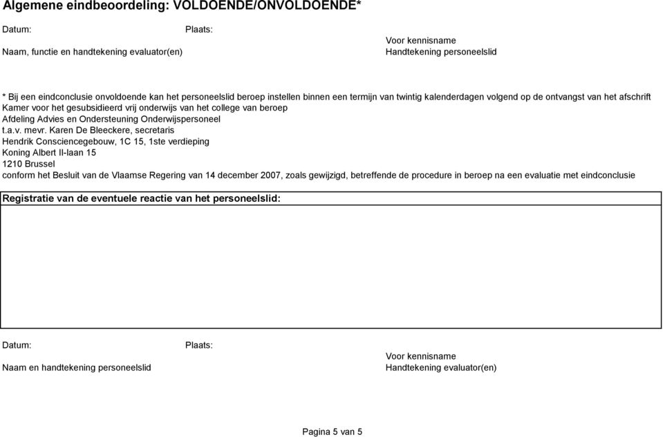 Advies en Ondersteuning Onderwijspersoneel t.a.v. mevr.