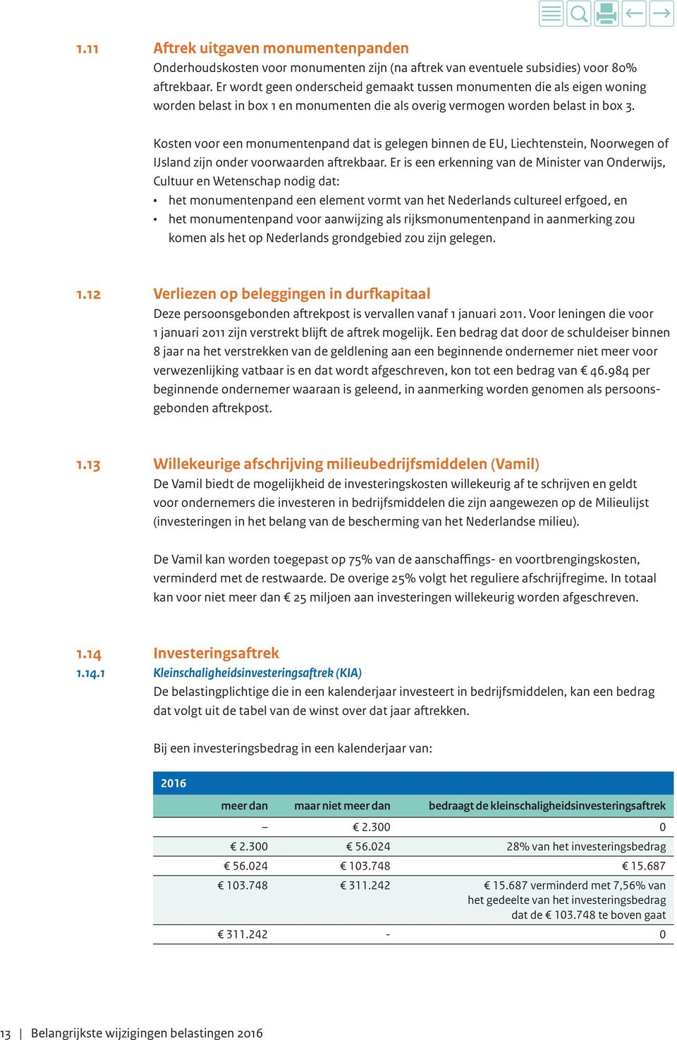 Er is een erkenning van de Minister van Onderwijs, Cultuur en Wetenschap nodig dat: komen als het op Nederlands grondgebied zou zijn gelegen. 1.