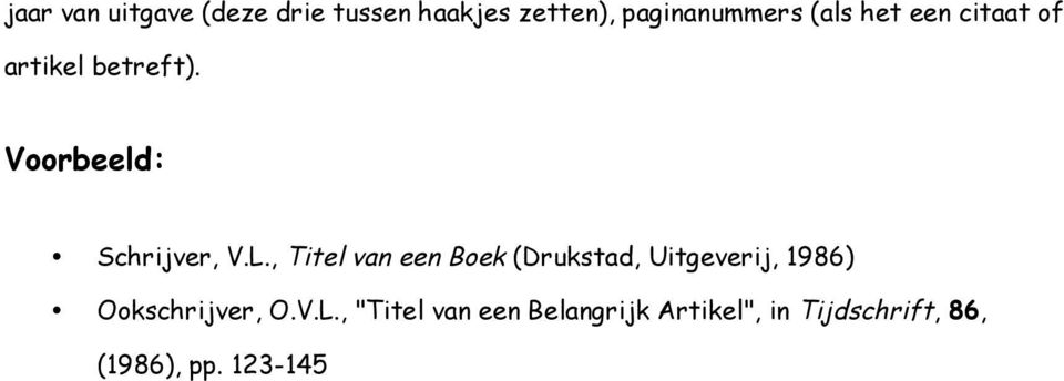 , Titel van een Boek (Drukstad, Uitgeverij, 1986) Ookschrijver, O.V.L.