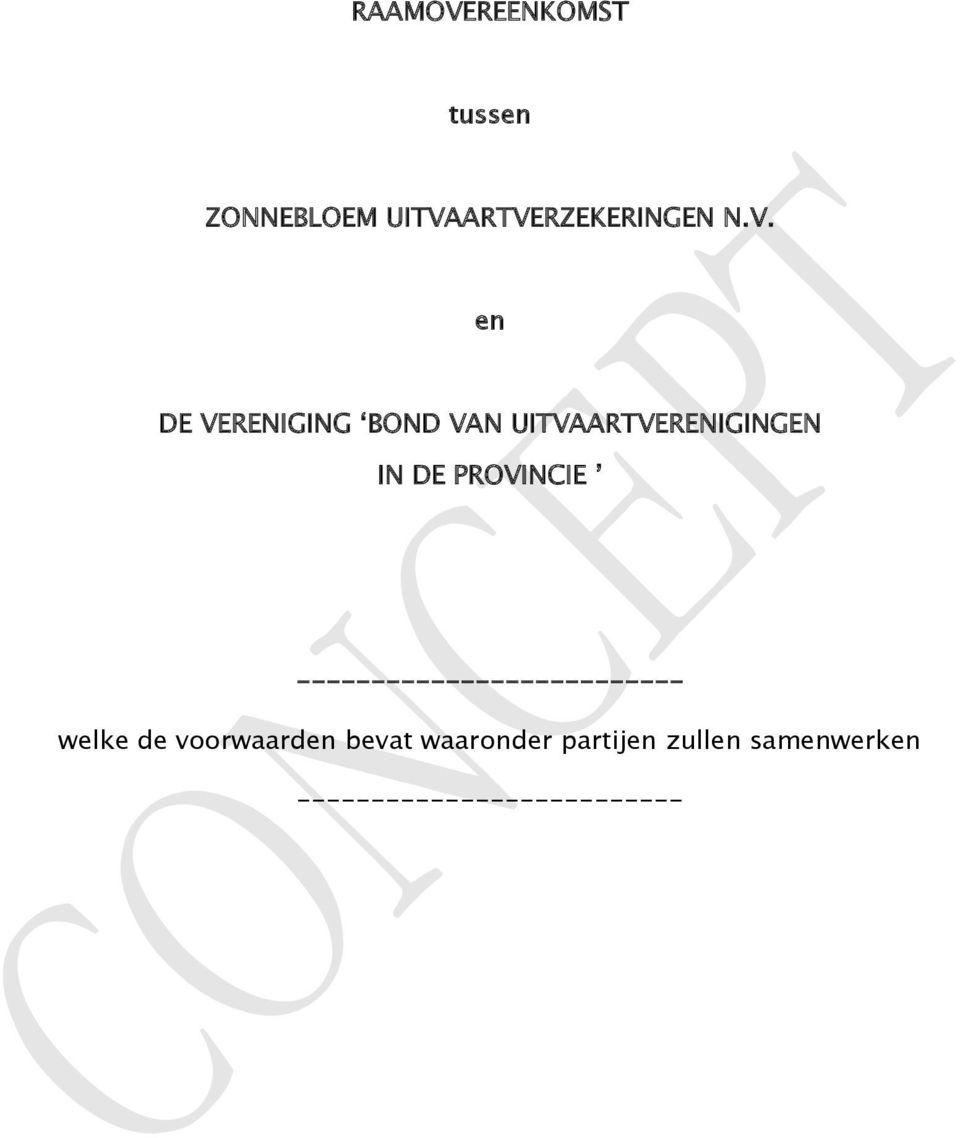 ARTVERZEKERINGEN N.V. en DE VERENIGING BOND VAN