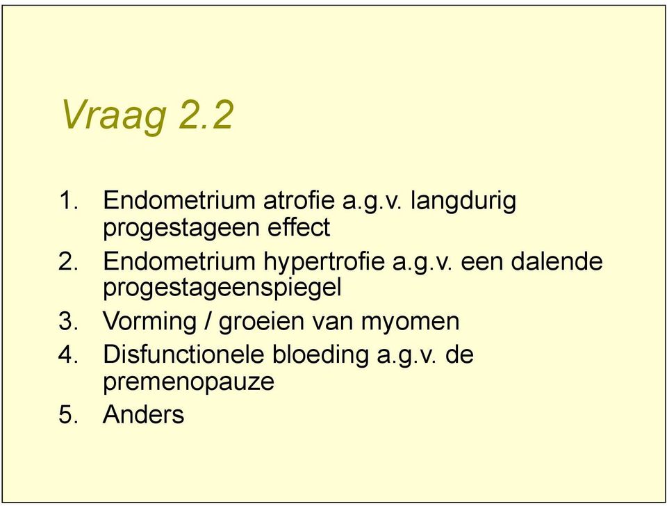 Endometrium hypertrofie a.g.v.