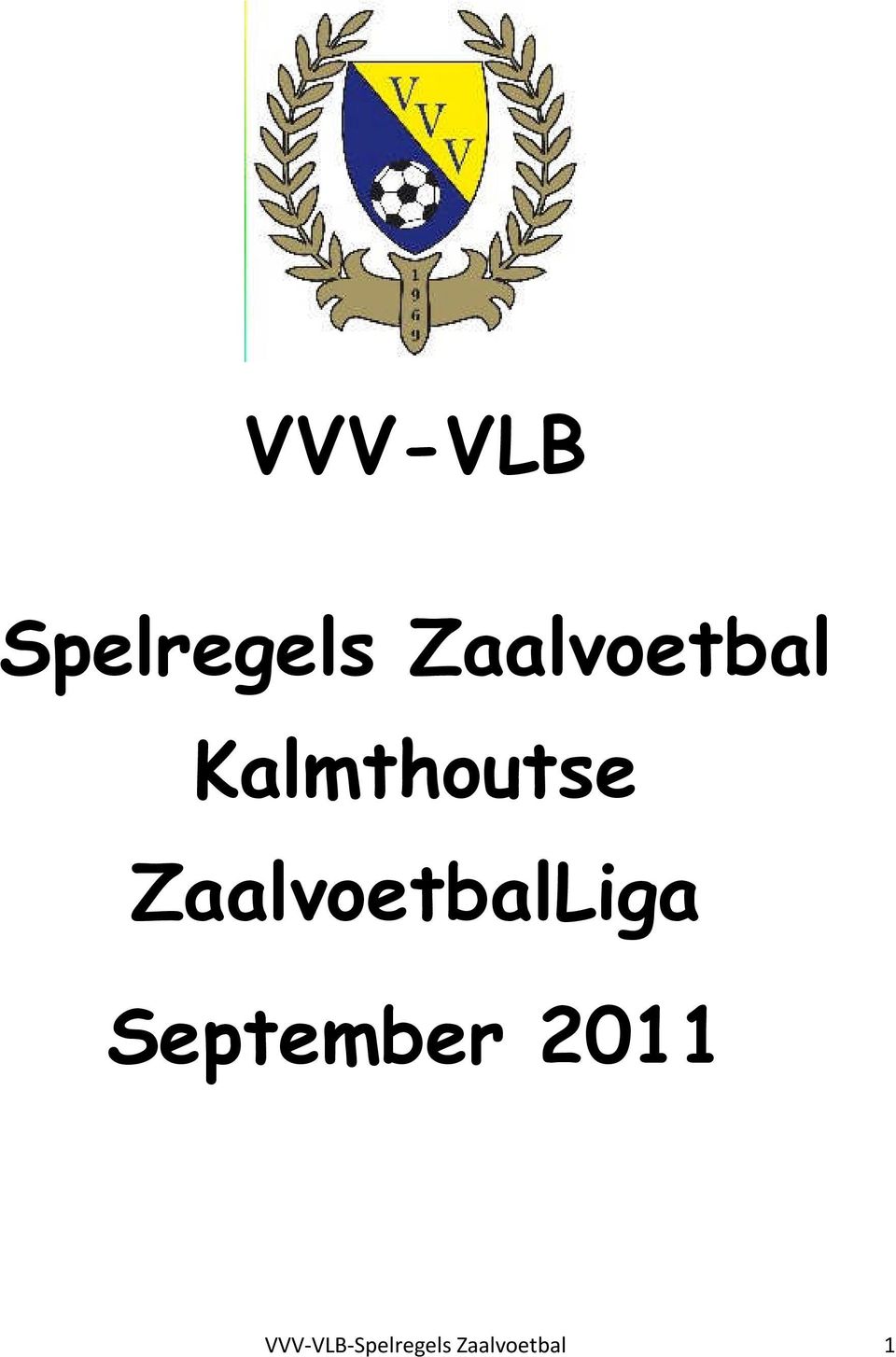 ZaalvoetbalLiga September