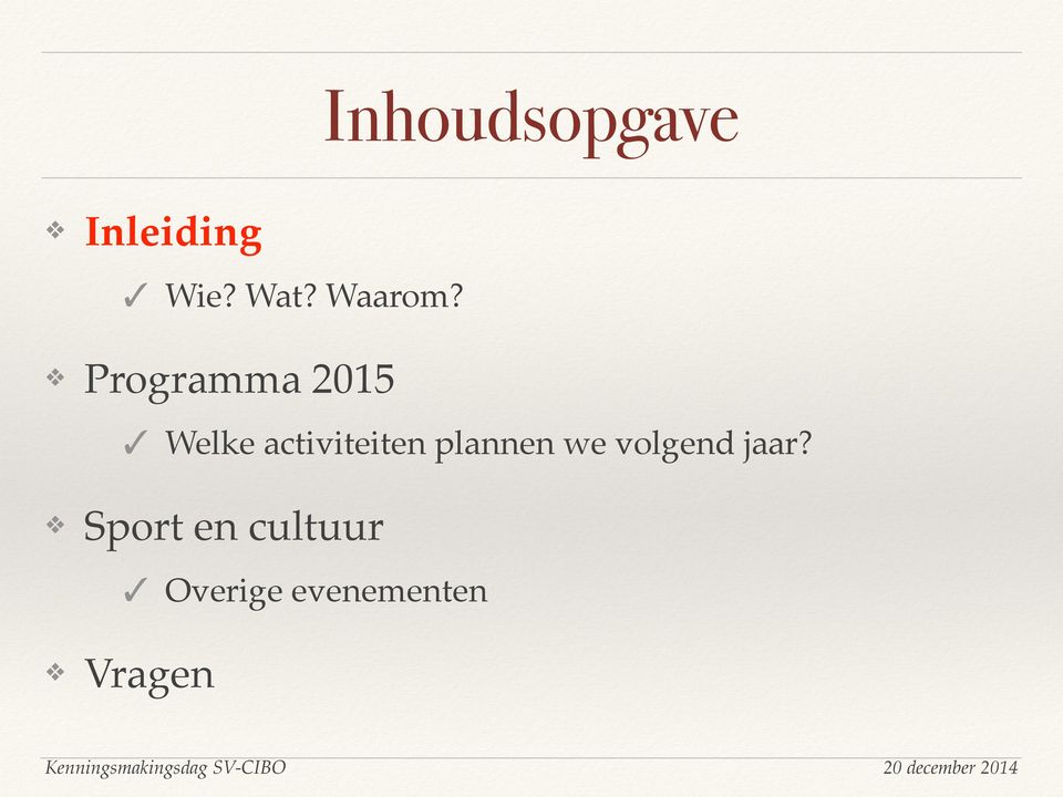 Programma 2015 Welke activiteiten