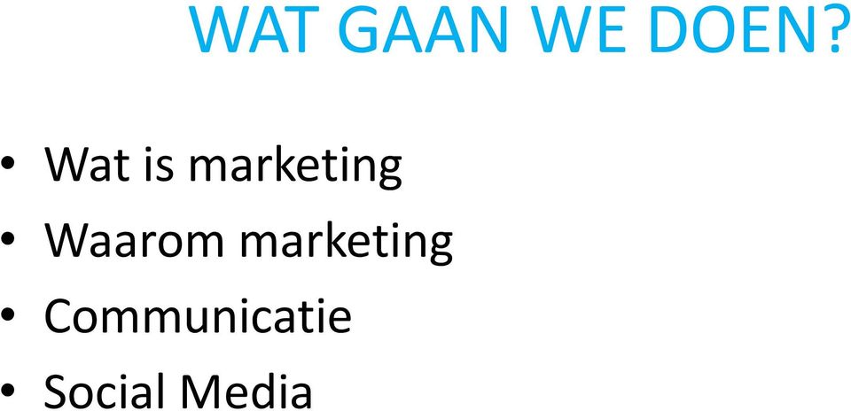 Waarom marketing