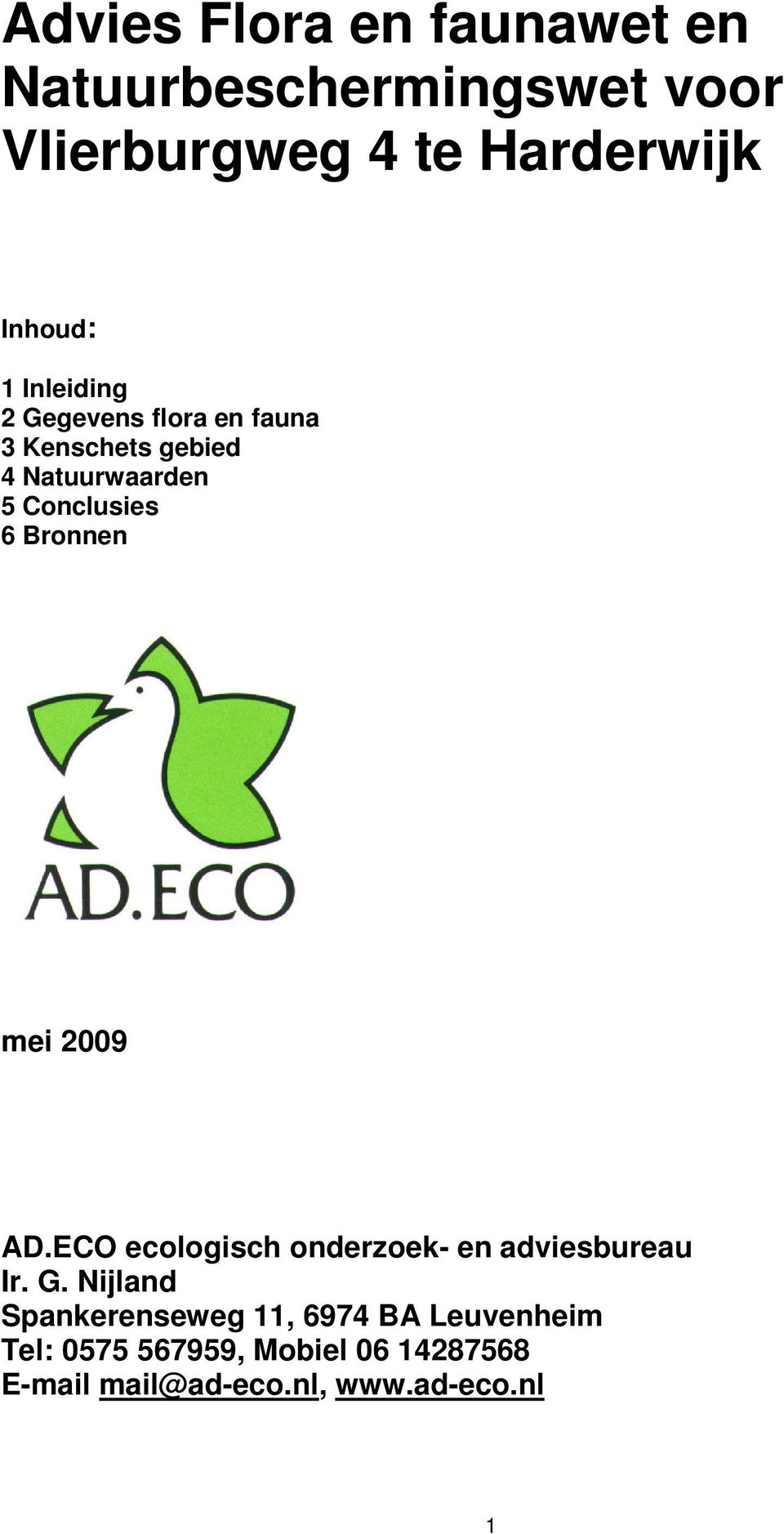 Bronnen mei 2009 AD.ECO ecologisch onderzoek- en adviesbureau Ir. G.