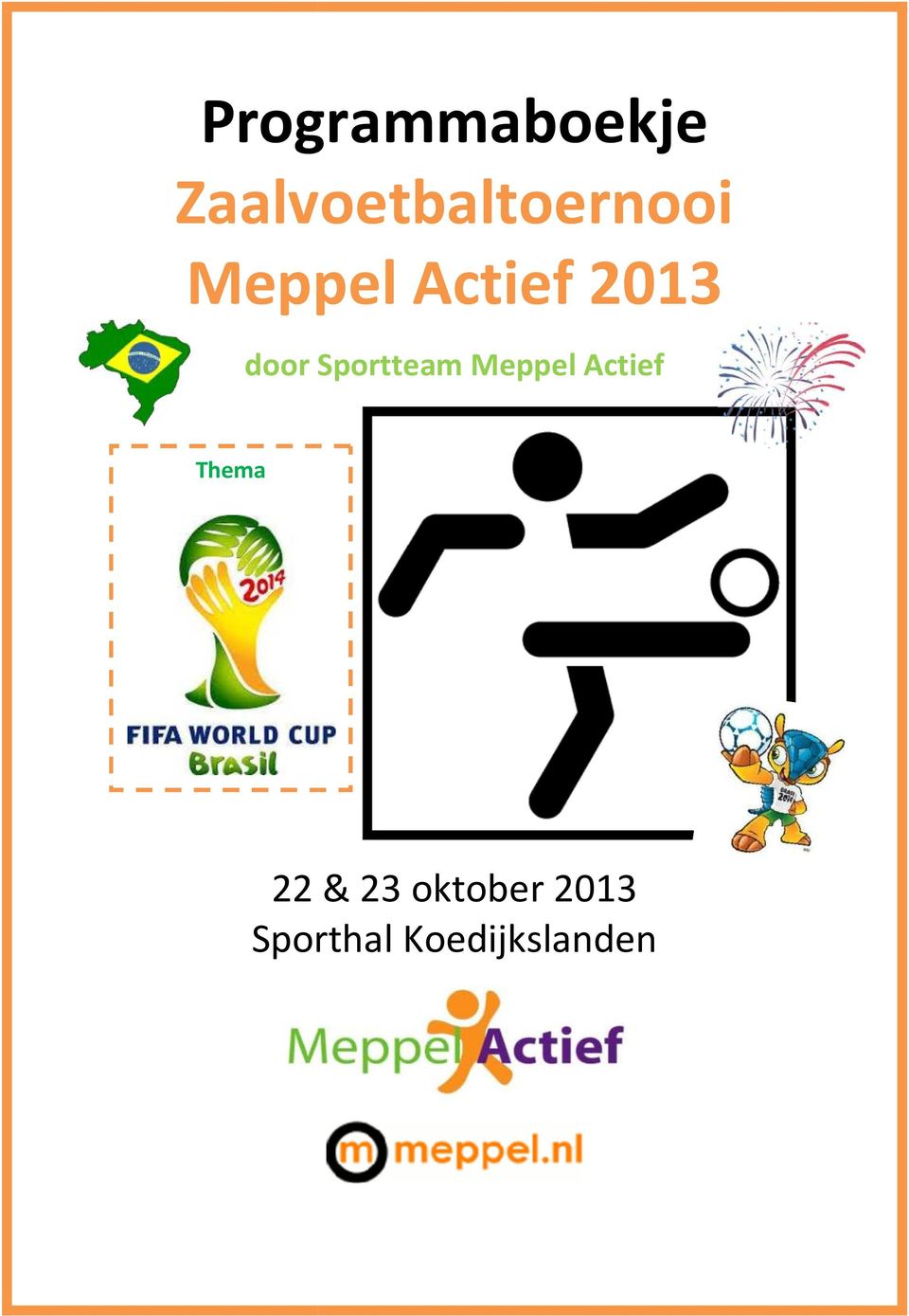 2013 door Sportteam Meppel Actief