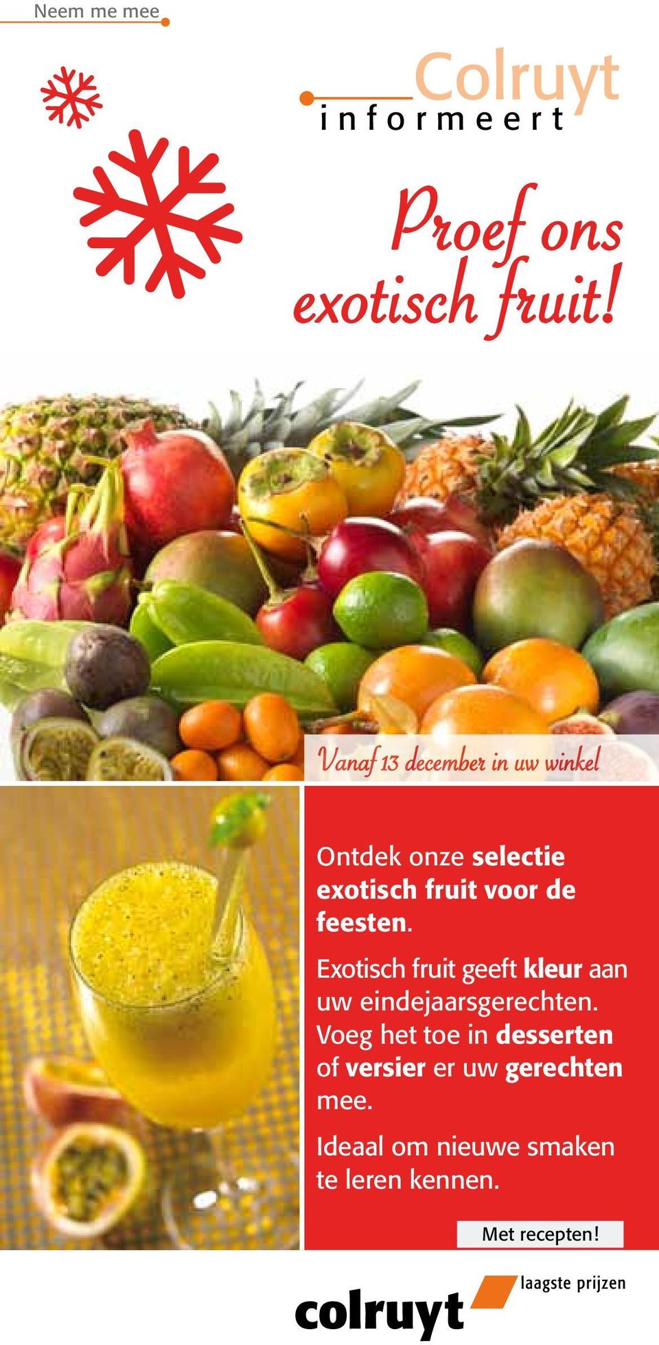 feesten. Exotisch fruit geeft kleur aan uw eindejaarsgerechten.