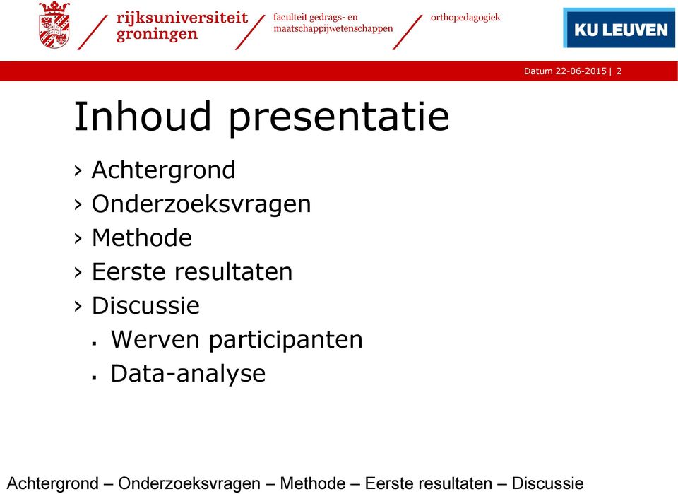 Onderzoeksvragen Methode Eerste