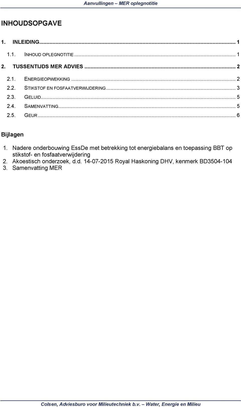 Nadere onderbouwing EssDe met betrekking tot energiebalans en toepassing BBT op stikstof- en fosfaatverwijdering 2.