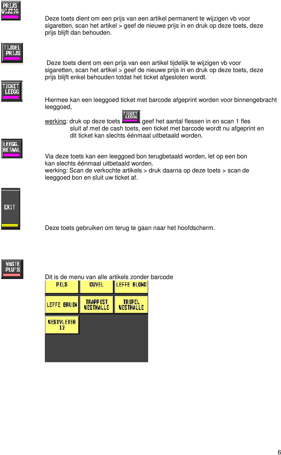 ticket afgesloten wordt.