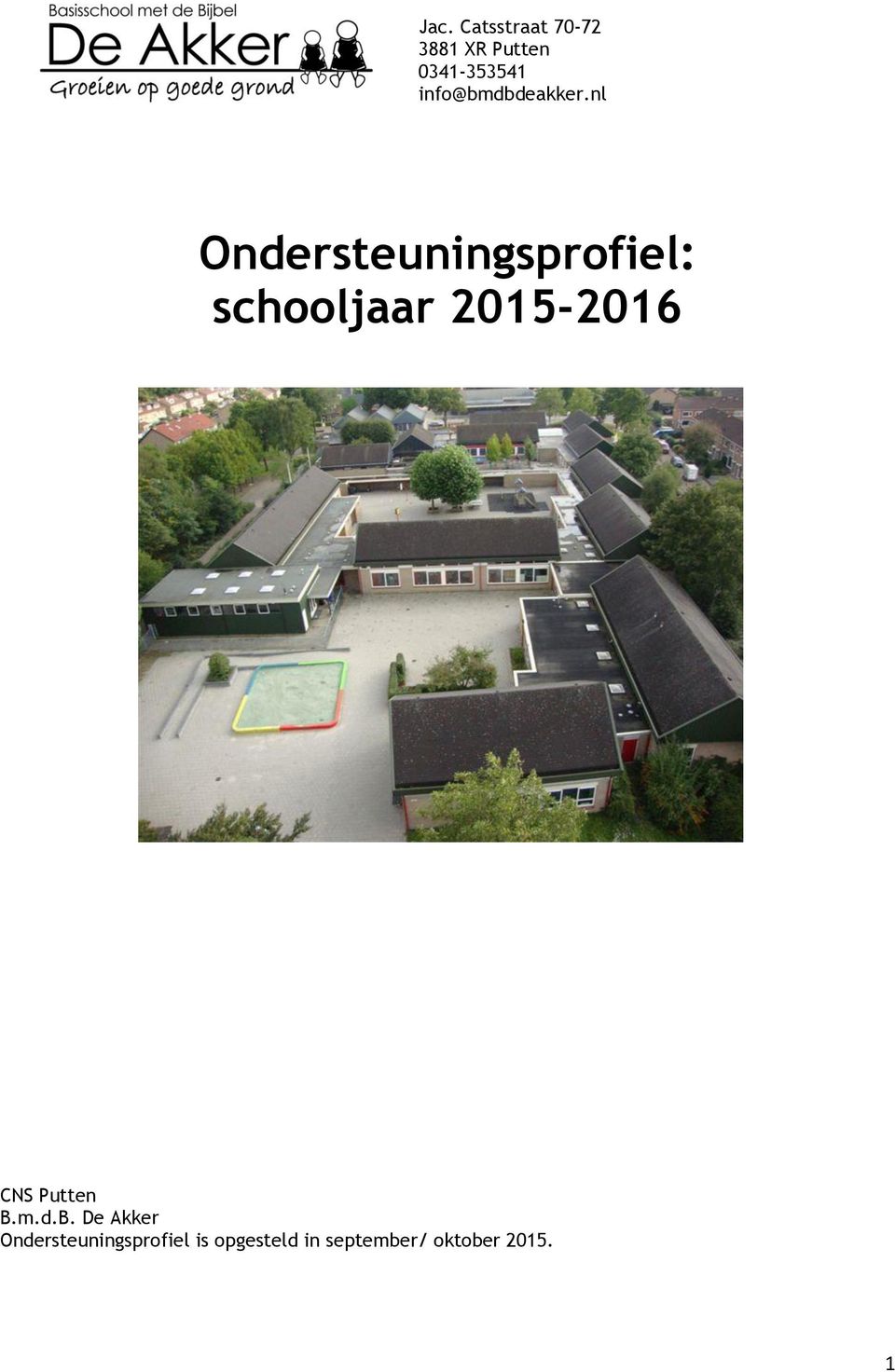 nl Ondersteuningsprofiel: schooljaar 2015-2016 CNS