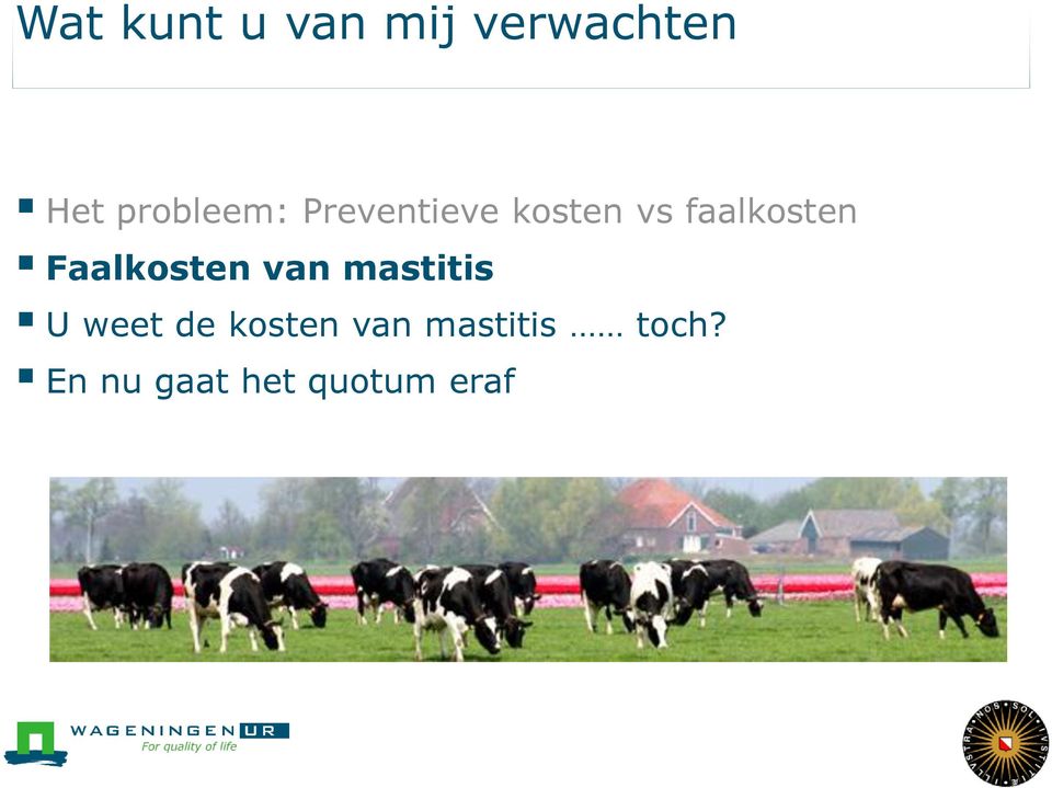 faalkosten Faalkosten van mastitis U