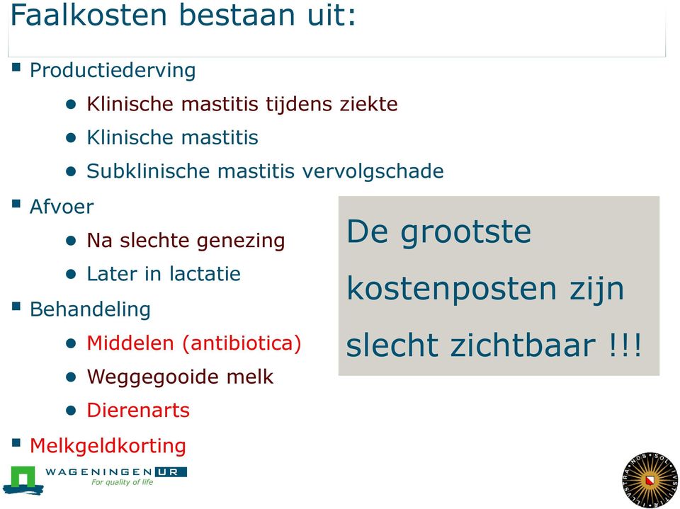 genezing Later in lactatie Behandeling Middelen (antibiotica) Weggegooide