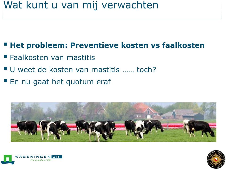 faalkosten Faalkosten van mastitis U