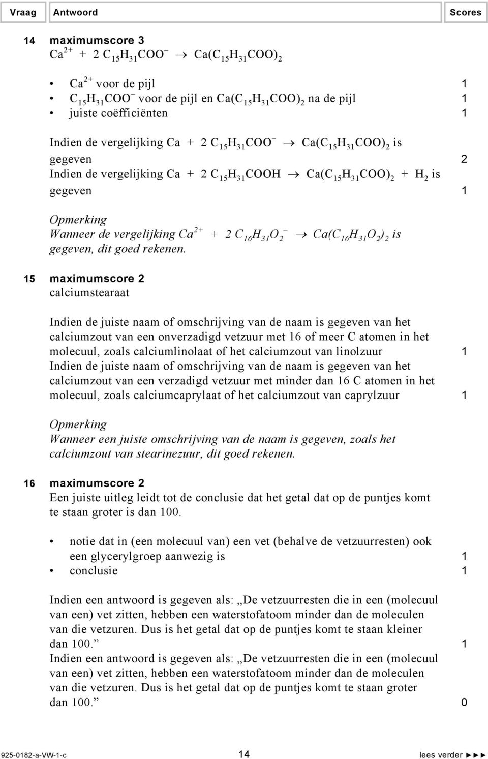 31 O 2 ) 2 is gegeven, dit goed rekenen.