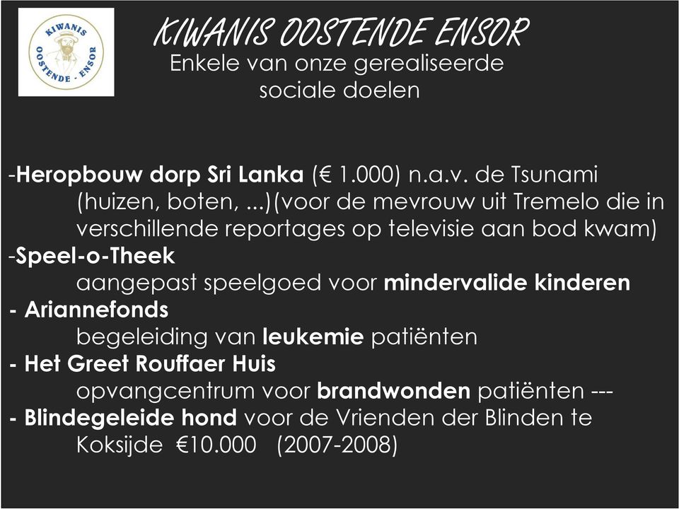 speelgoed voor mindervalide kinderen - Ariannefonds begeleiding van leukemie patiënten - Het Greet Rouffaer Huis