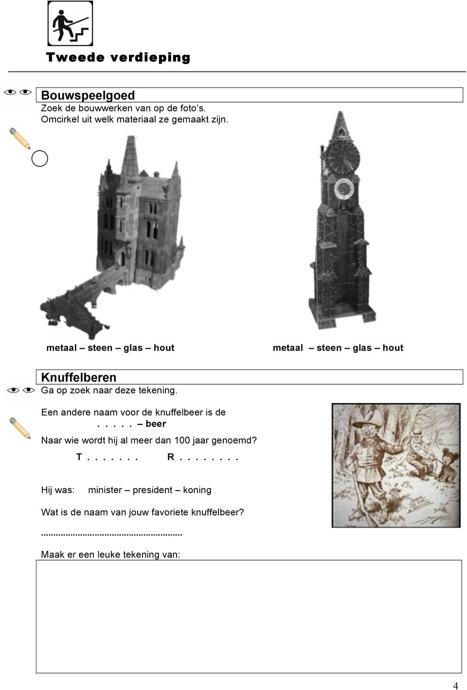 metaal steen glas hout metaal steen glas hout Knuffelberen Ga op zoek naar deze tekening.