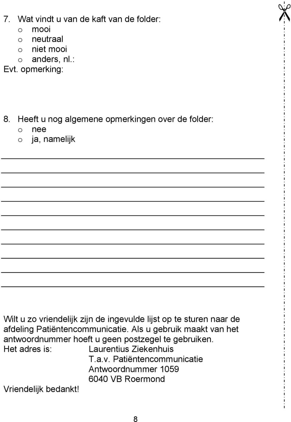 te sturen naar de afdeling Patiëntencommunicatie.