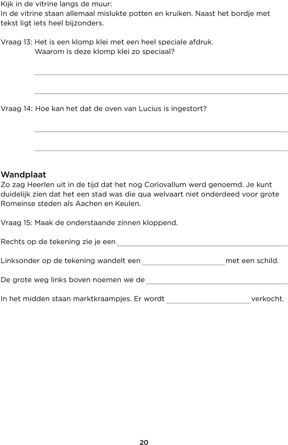 Wandplaat Zo zag Heerlen uit in de tijd dat het nog Coriovallum werd genoemd.