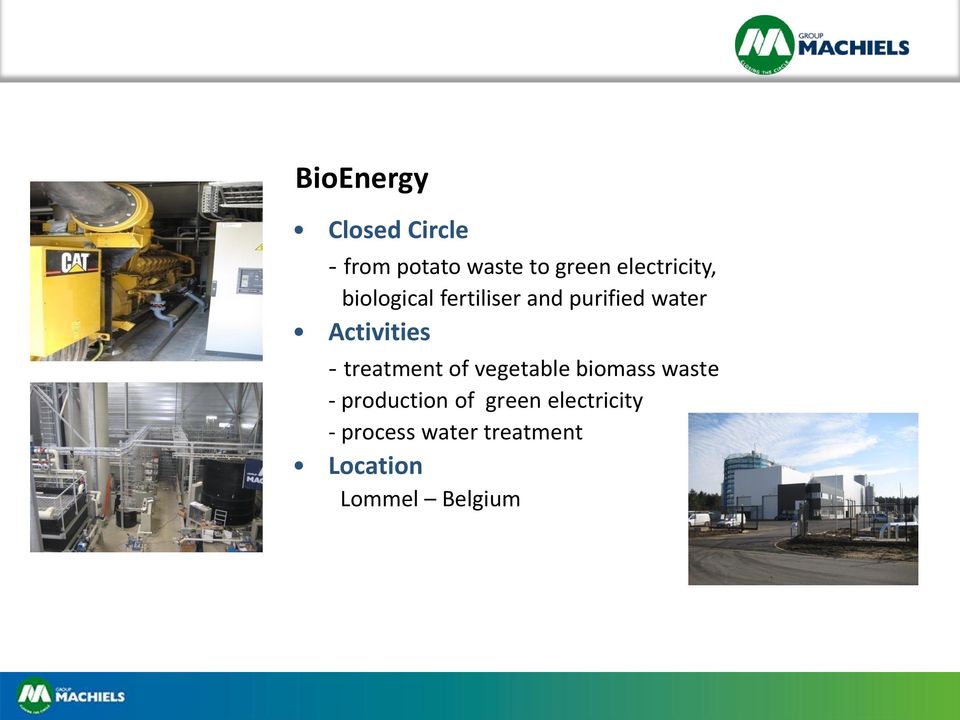 Activities - treatment of vegetable biomass waste -