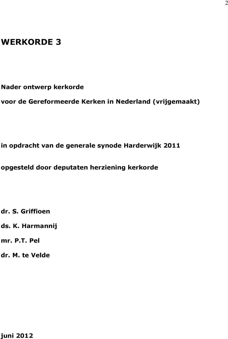 Harderwijk 2011 opgesteld door deputaten herziening kerkorde dr.
