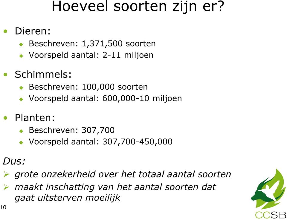 soorten zijn er?