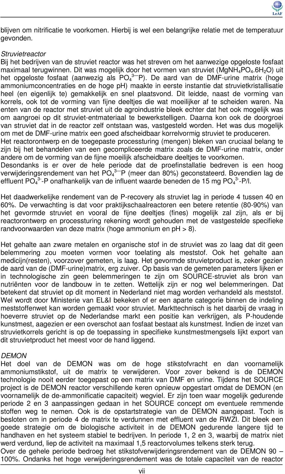 6H 2 O) uit het opgeloste fosfaat (aanwezig als PO 3 4 P).