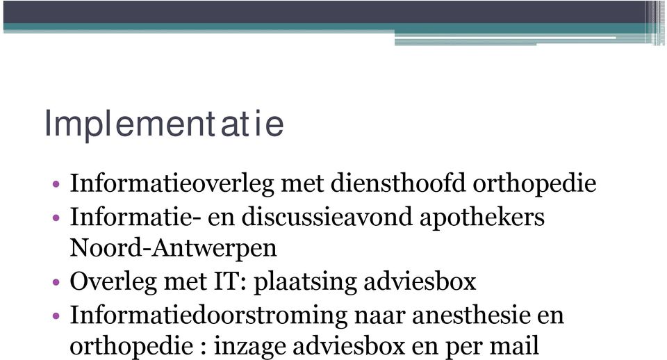 Overleg met IT: plaatsing adviesbox Informatiedoorstroming