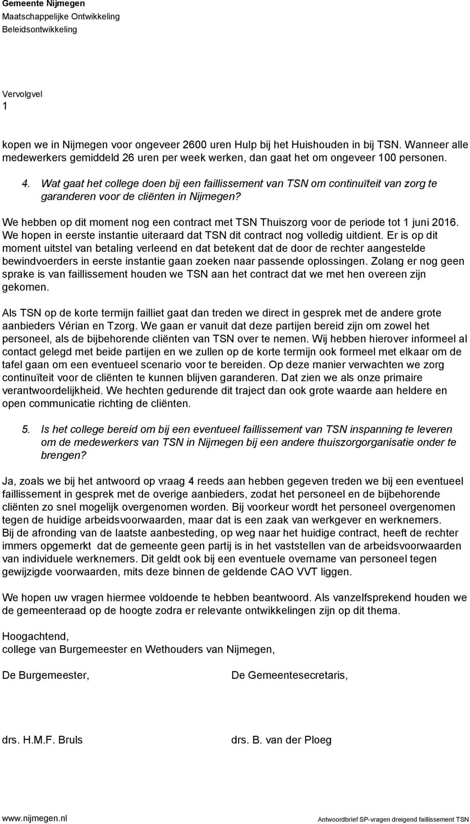 Wat gaat het college doen bij een faillissement van TSN om continuïteit van zorg te garanderen voor de cliënten in Nijmegen?