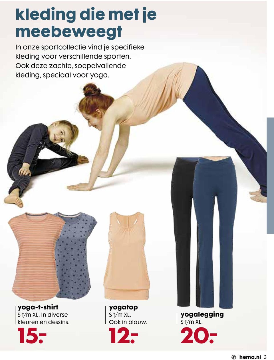 Ook deze zachte, soepelvallende kleding, speciaal voor yoga.