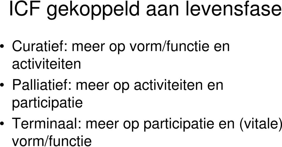 meer op activiteiten en participatie