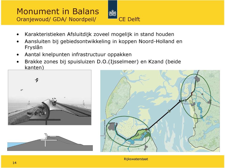 gebiedsontwikkeling in koppen Noord-Holland en Fryslân Aantal knelpunten