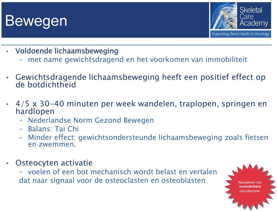 hardlopen Nederlandse Norm Gezond Bewegen Balans: Tai Chi Minder effect: gewichtsondersteunde lichaamsbeweging zoals fietsen