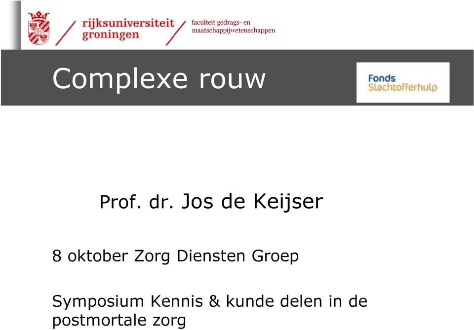 Complexe rouw Prof. dr.