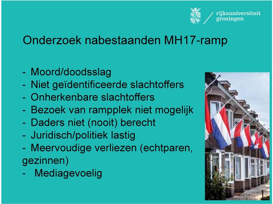 van rampplek niet mogelijk - Daders niet (nooit) berecht -