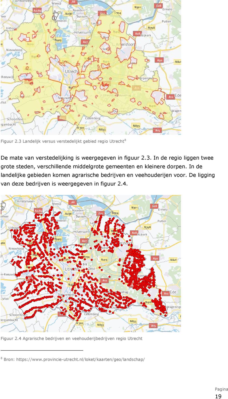 De ligging van deze bedrijven is weergegeven in figuur 2.4. Figuur 2.