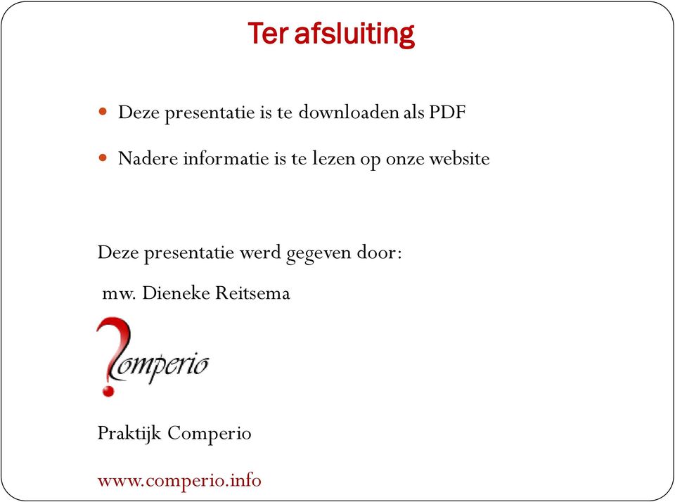 website Deze presentatie werd gegeven door: mw.