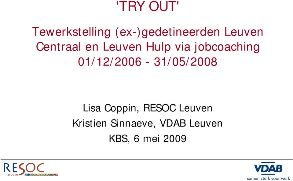 01/12/2006-31/05/2008 Lisa Coppin, RESOC