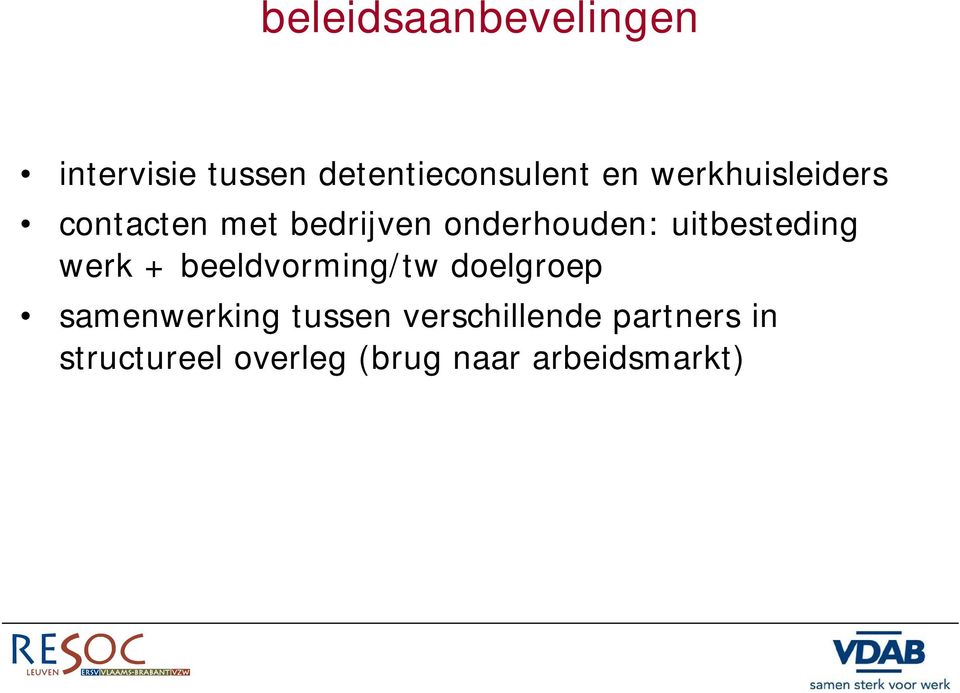 uitbesteding werk + beeldvorming/tw doelgroep samenwerking