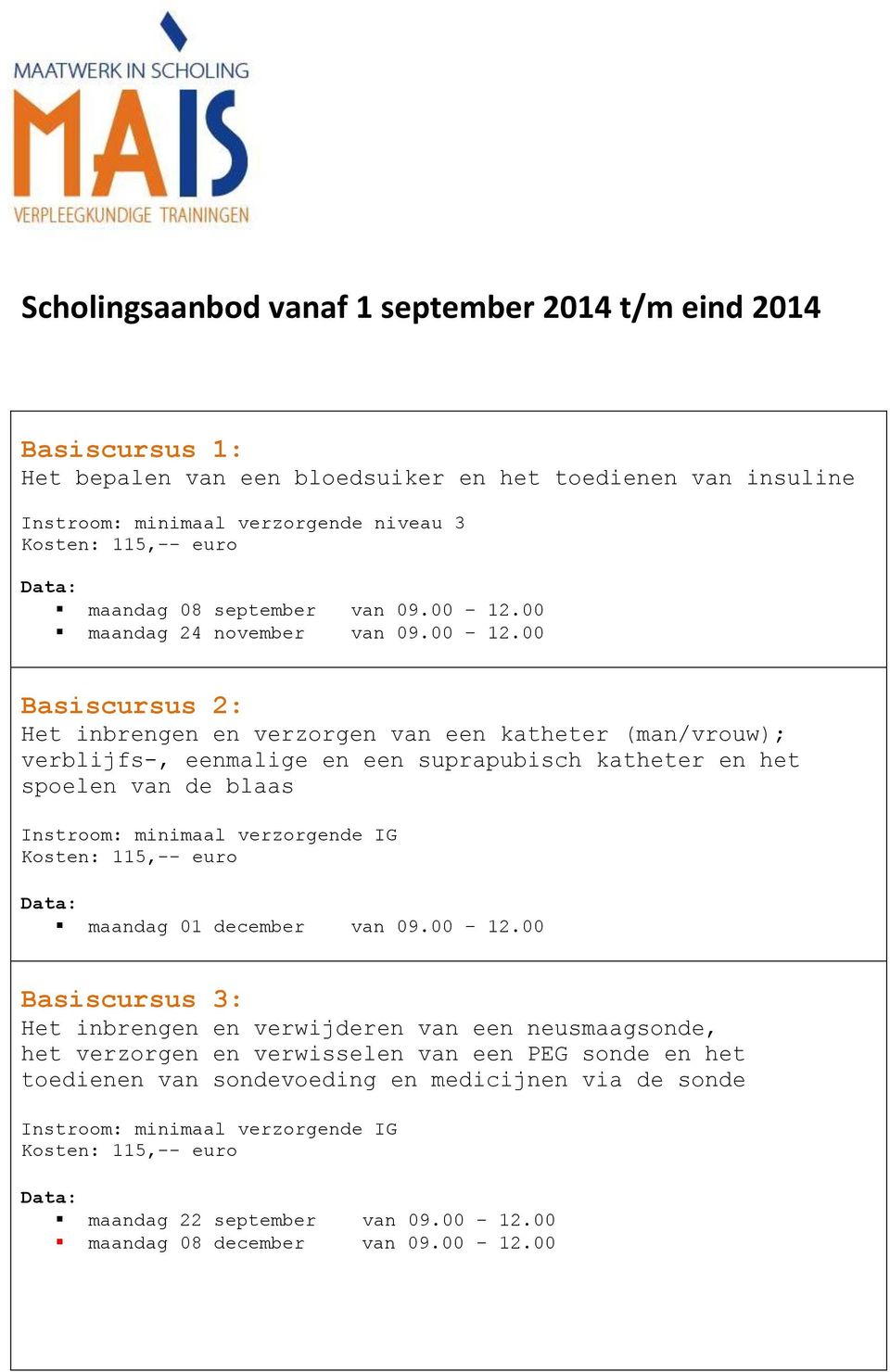 00 maandag 24 november van 09.