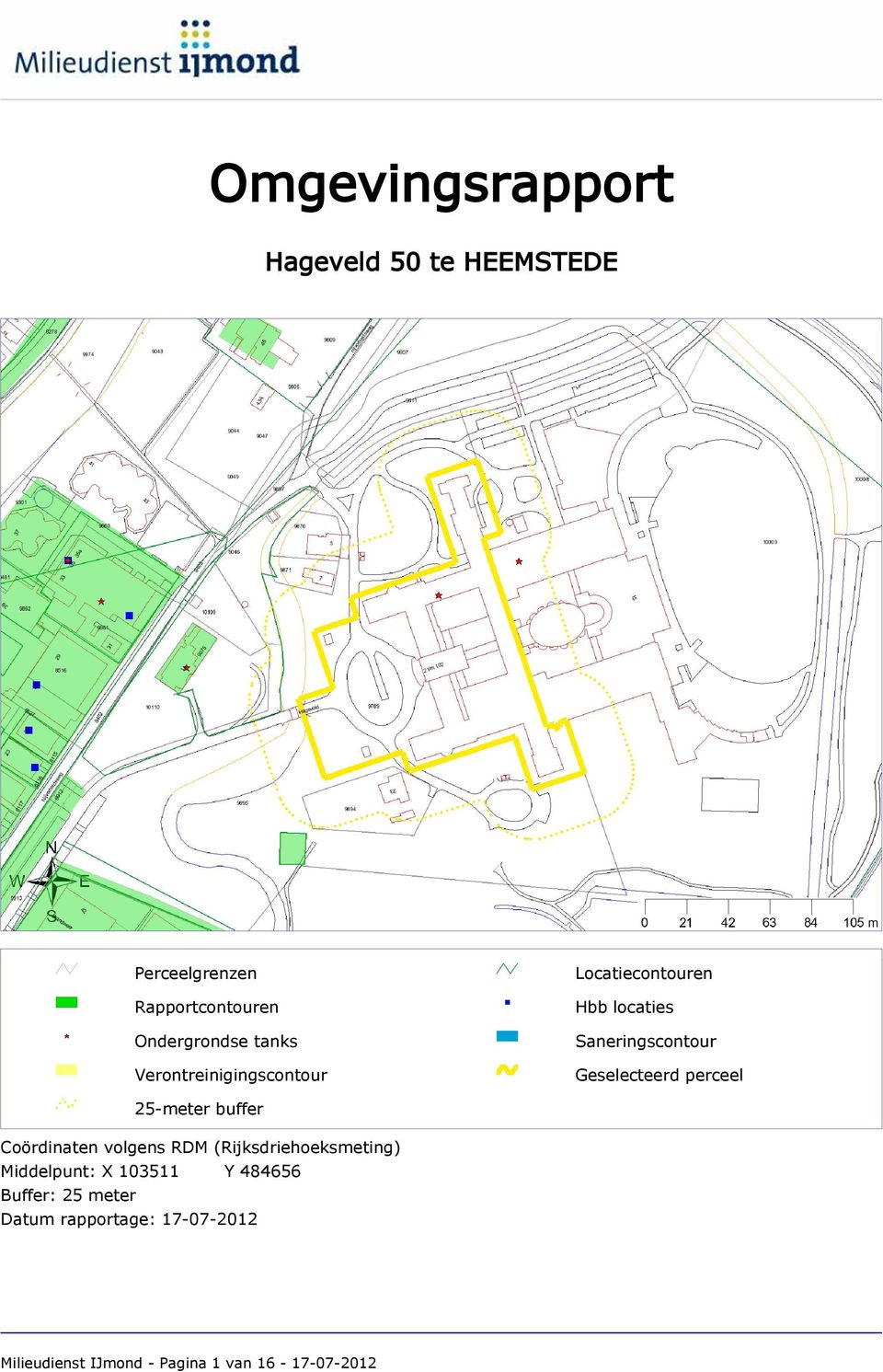 25-meter buffer Coördinaten volgens RDM (Rijksdriehoeksmeting Middelpunt: X 103511 Y 484656