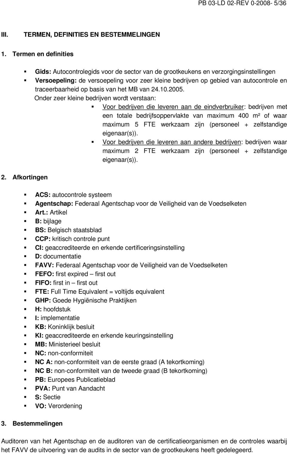 traceerbaarheid op basis van het MB van 24.10.2005.