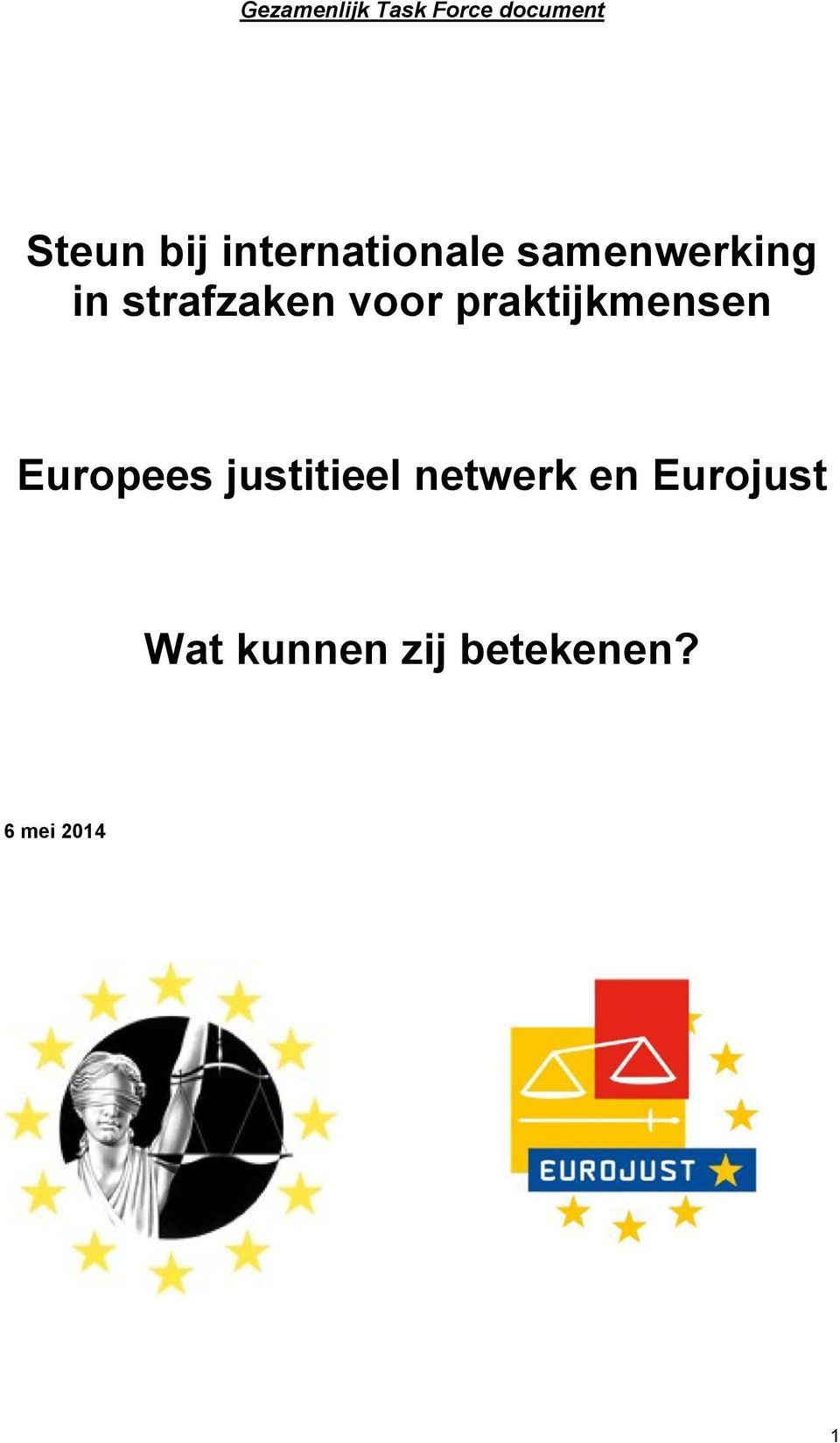 voor praktijkmensen Europees justitieel