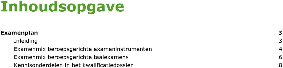 exameninstrumenten 4  taalexamens 6