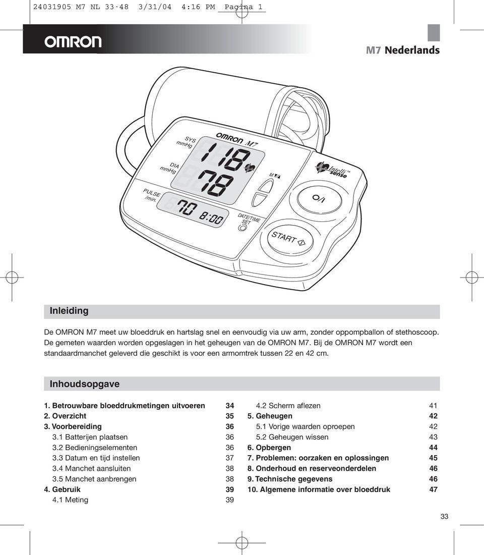 Betrouwbare bloeddrukmetingen uitvoeren 34 2. Overzicht 35 3. Voorbereiding 36 3.1 Batterijen plaatsen 36 3.2 Bedieningselementen 36 3.3 Datum en tijd instellen 37 3.4 anchet aansluiten 38 3.