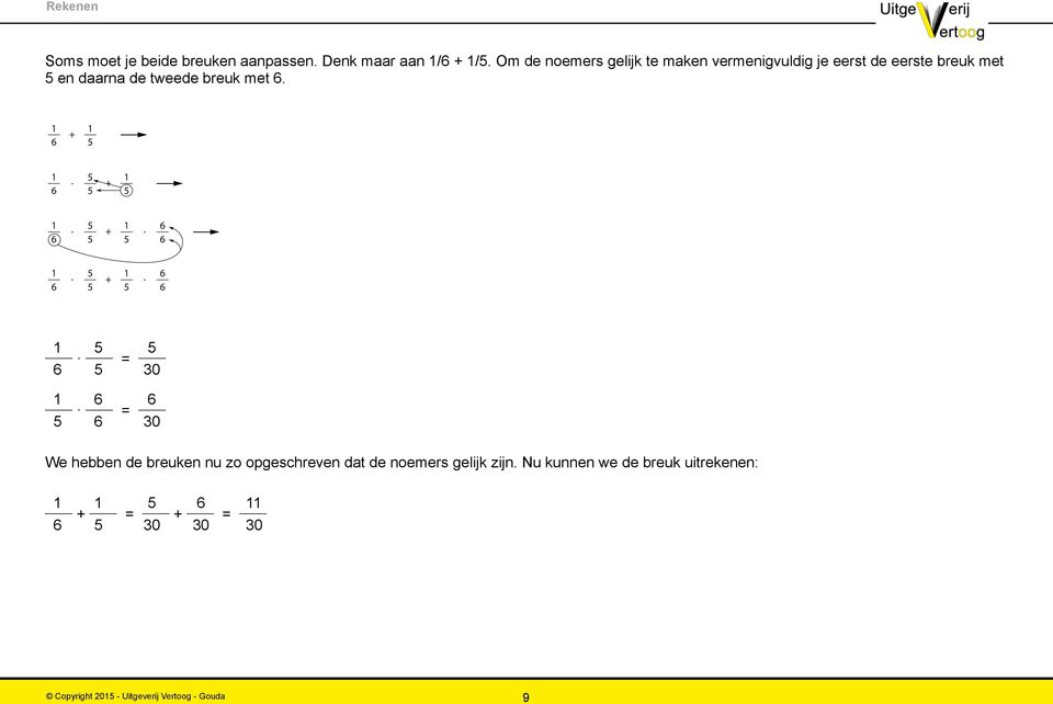 de tweede breuk met 6. 6 + 